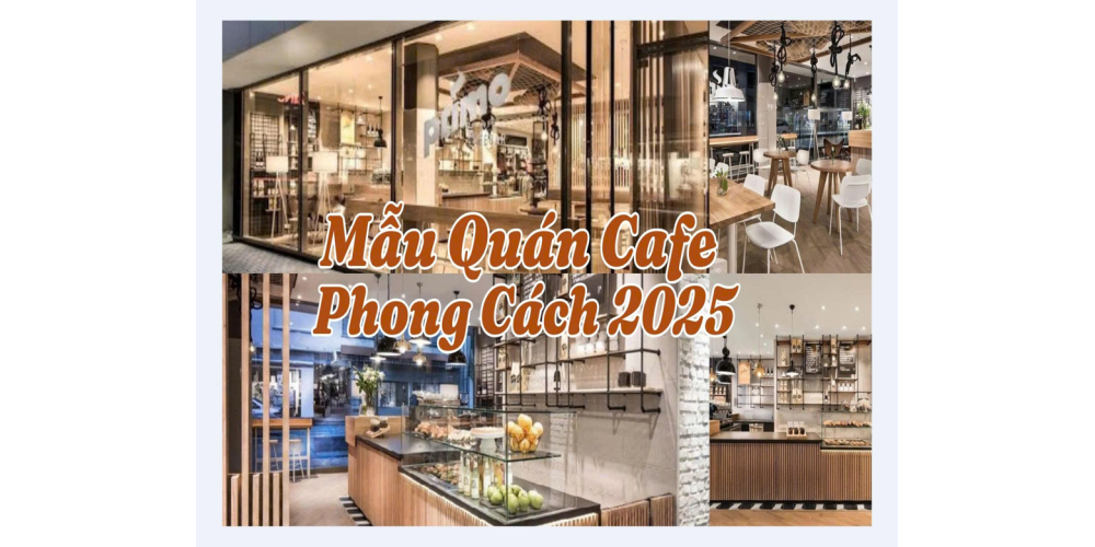 Thiết kế quán cafe hiện đại tối giản – xu hướng 2025
