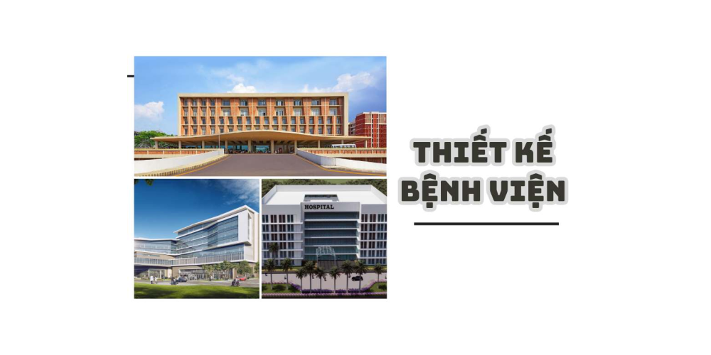 THIẾT KẾ BỆNH VIỆN