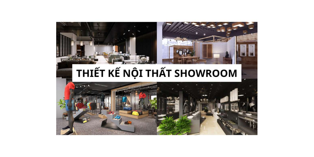 THIẾT KẾ NỘI THẤT SHOWROOM