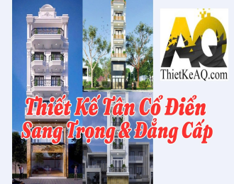 THIẾT KẾ NHÀ PHỐ TÂN CỔ ĐIỂN – SANG TRỌNG & ĐẲNG CẤP