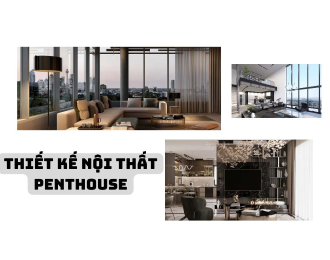 THIẾT KẾ NỘI THẤT PENTHOUSE