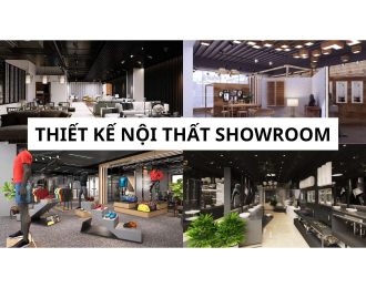 THIẾT KẾ NỘI THẤT SHOWROOM
