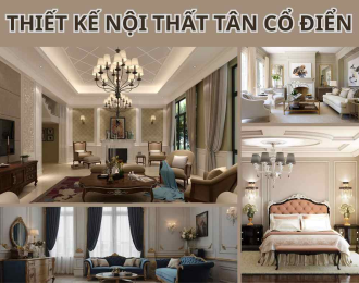 THIẾT KẾ NỘI THẤT TÂN CỔ ĐIỂN