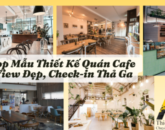 Các Mẫu Thiết Kế Quán Cafe Nhỏ – Đẹp – Tiết Kiệm Diện Tích